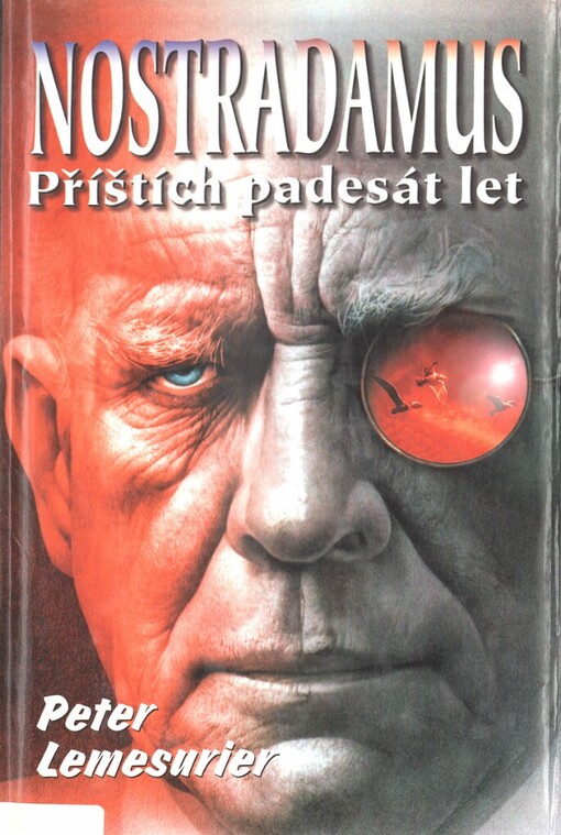 Nostradamus: příštích 50 let: nový výklad