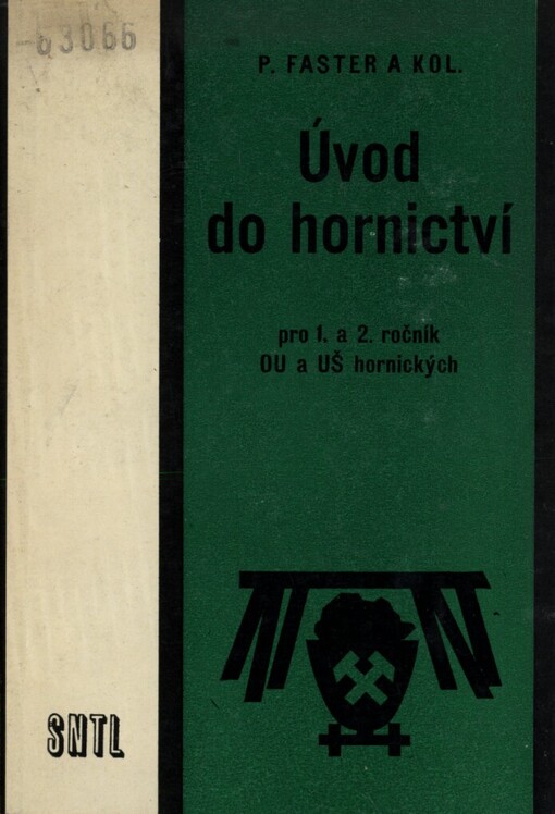 Úvod do hornictví :Pomocná kniha v odb. učilištích hornických pro 1. a 2. roč.