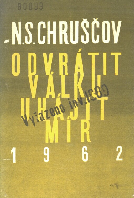 Odvrátit válku, uhájit mír :[projevy z r.] 1962