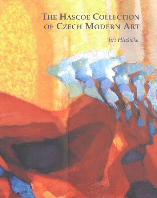 hascoe collection of czech modern art: of the first half of the twentieth century