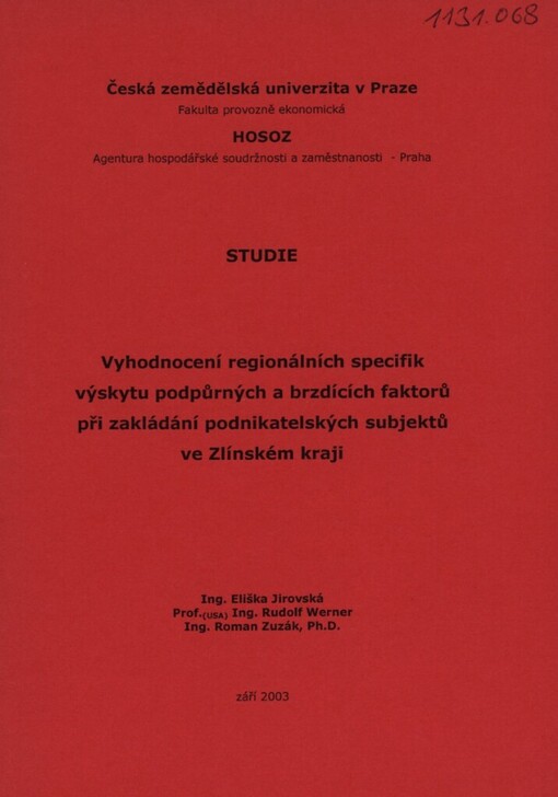 Vyhodnocení regionálních specifik výskytu podpůrných a brzdících faktorů při zakládání podnikatelských subjektů ve Zlínském kraji