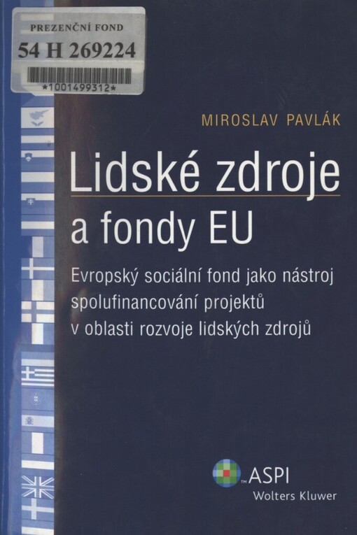 Lidské zdroje a fondy EU: Evropský sociální fond jako nástroj spolufinancování projektů v oblasti rozvoje lidských zdrojů