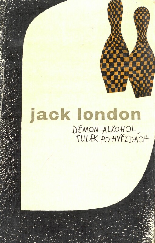 Démon alkohol ;Tulák po hvězdách