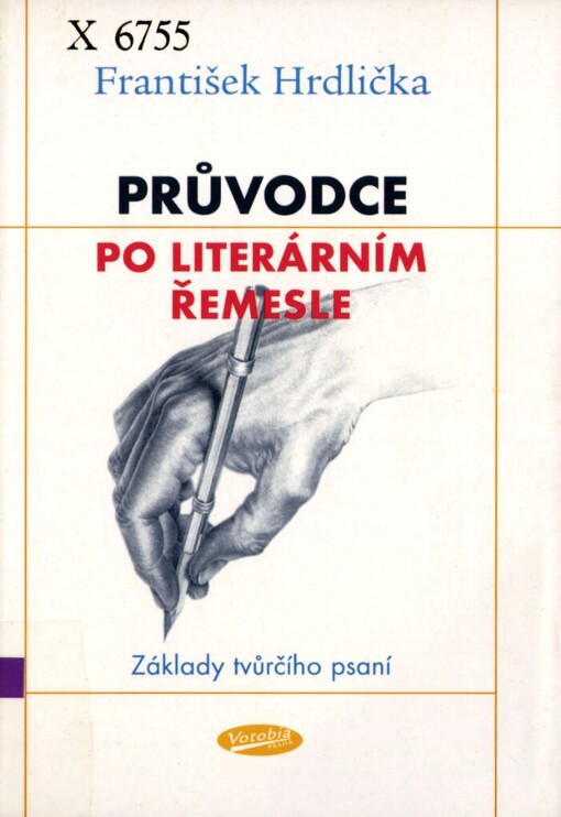 Průvodce po literárním řemesle: (základy tvůrčího psaní)