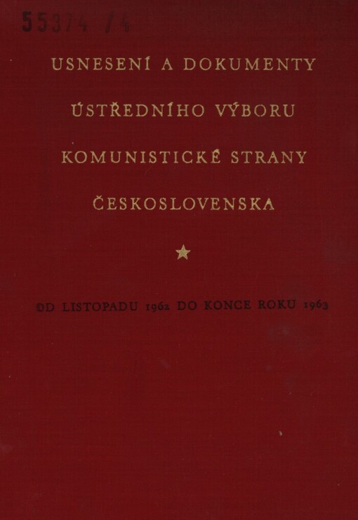 Usnesení a dokumenty ÚV KSČ od listopadu 1962 do konce roku 1963 : Sborník
