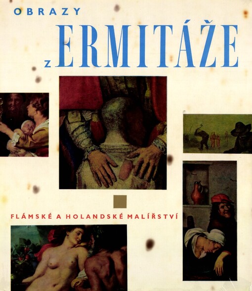 Obrazy z Ermitáže : flámské a holandské malířství