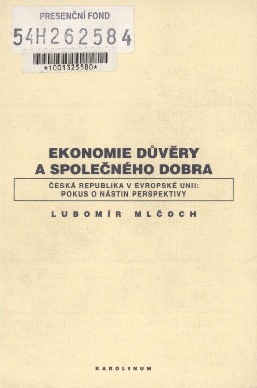 Ekonomie důvěry a společného dobra: Česká republika v Evropské unii: pokus o nástin perspektivy