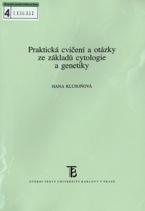 Praktická cvičení a otázky ze základů cytologie a genetiky