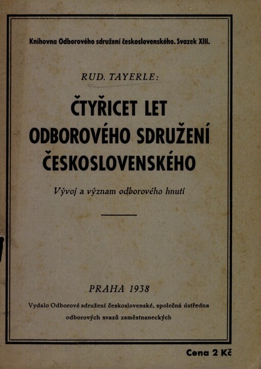 Čtyřicet let Odborového sdružení československého: vývoj a význam odborového hnutí