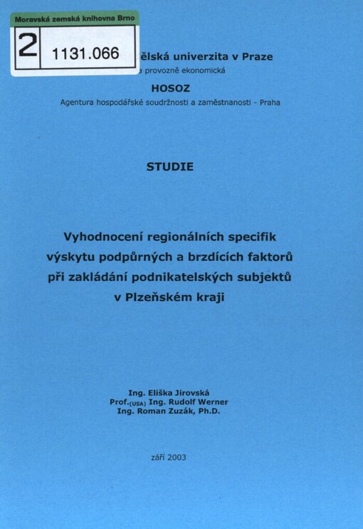 Vyhodnocení regionálních specifik výskytu podpůrných a brzdících faktorů při zakládání podnikatelských subjektů v Plzeňském kraji