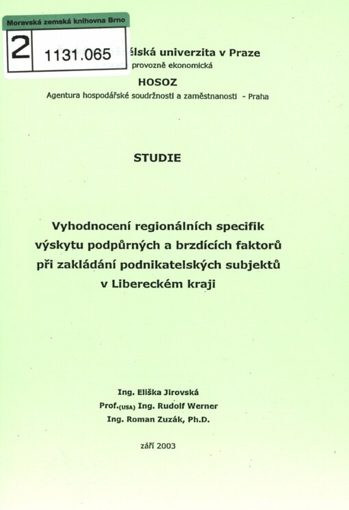 Vyhodnocení regionálních specifik výskytu podpůrných a brzdících faktorů při zakládání podnikatelských subjektů v Libereckém kraji