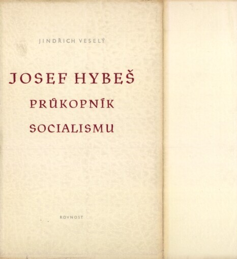Josef Hybeš, průkopník socialismu