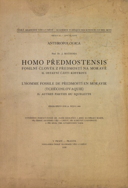 Homo Předmostensis :fosilní člověk z Předmostí na Moravě.II,Ostatní části kostrové = L'homme fossile de Předmostí en Moravie (Tchécoslovaquie). II, Autres parties du squelette