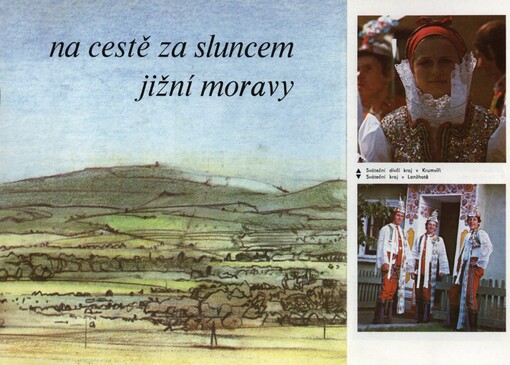 Na cestě za sluncem jižní Moravy: [prop. a fot. publ.]