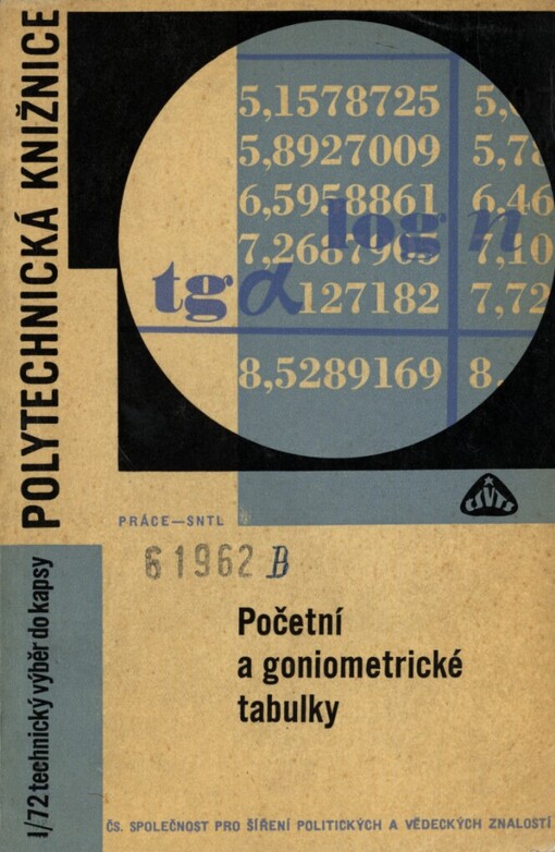 Početní a goniometrické tabulky :příručka pro praxi a pomůcka ke studiu
