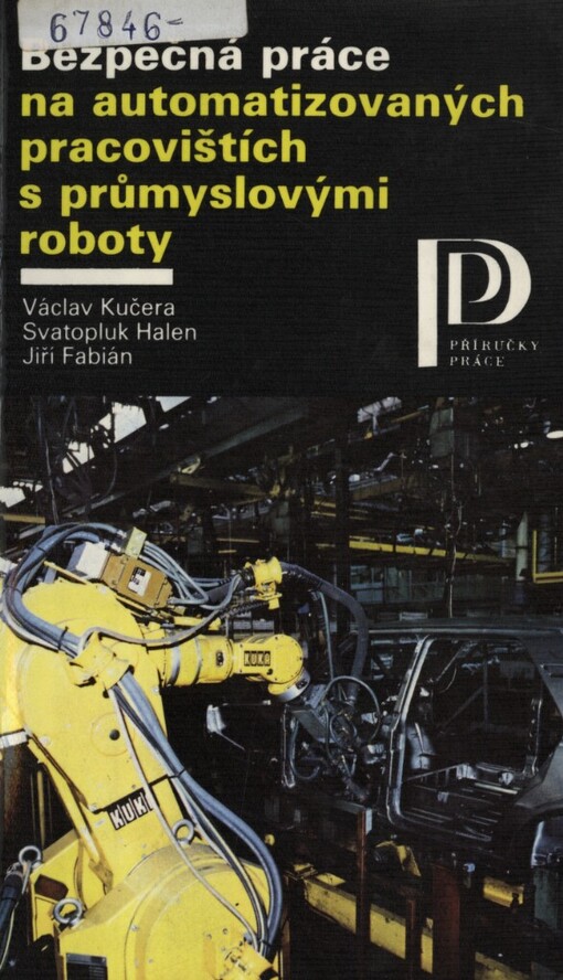 Bezpečná práce na automatizovaných pracovištích s průmyslovými roboty