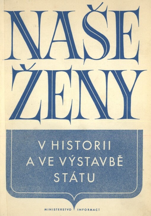 Naše ženy v historii a ve výstavbě státu
