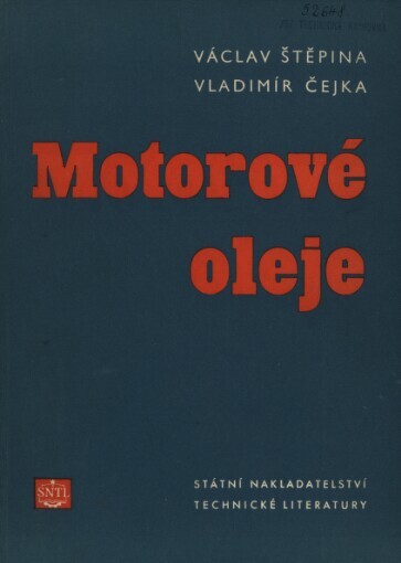 Motorové oleje :Novodobé směry v jejich výrobě a zušlechťování s dodatkem o strojním hodnocení olejů