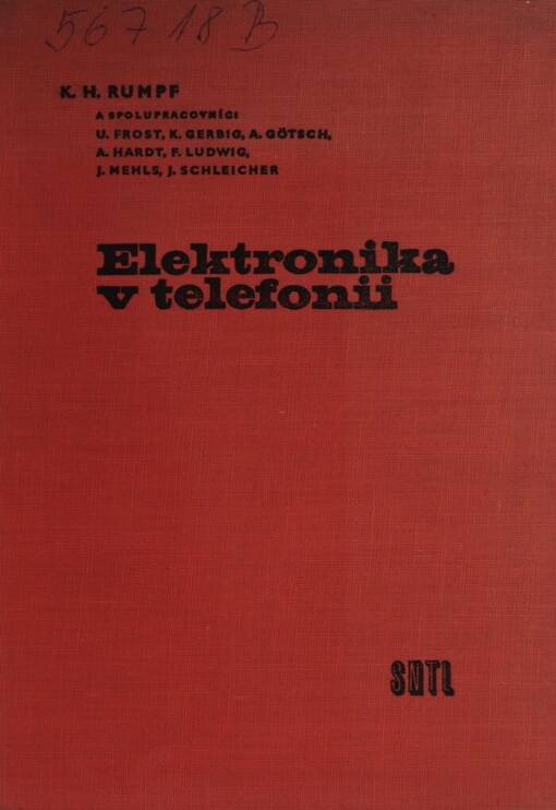 Elektronika v telefonii :určeno slaboproudým technikům ve vývoji, ve výrobě, v montáži a v provozu telefonních zařízení