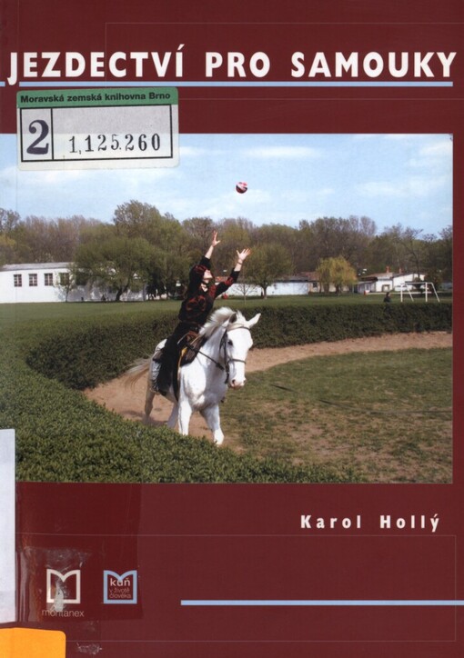 Jezdectví pro samouky: jezdecká abeceda : autodidaktický kurz ježdění