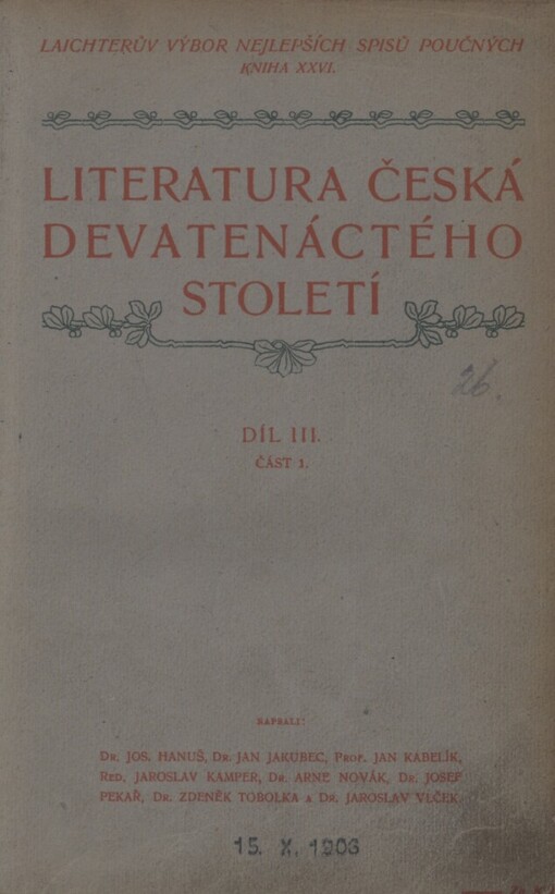 Literatura česká devatenáctého století :od Josefinského obrození až po českou modernu.Dílu třetího část první,Od K.H. Máchy ke K. Havlíčkovi