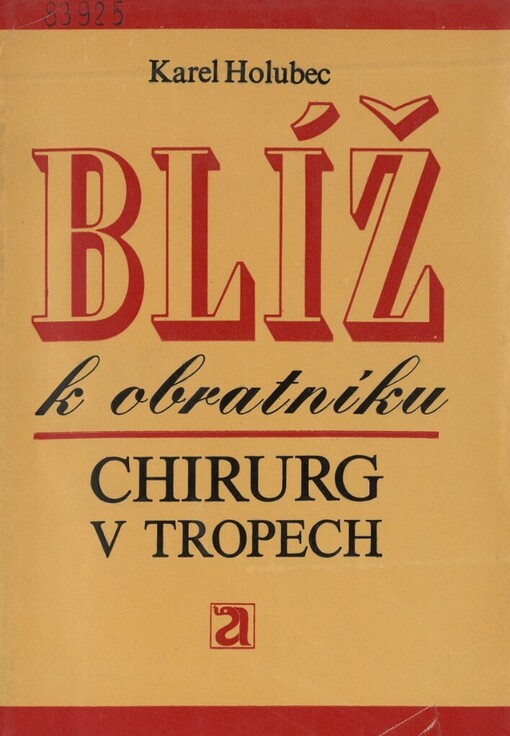 Blíž k obratníku :chirurg v tropech
