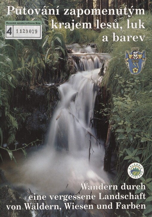 Putování zapomenutým krajem lesů, luk a barev = Wandern durch eine vergessene Landschaft von Wäldern, Wiesen und Farben