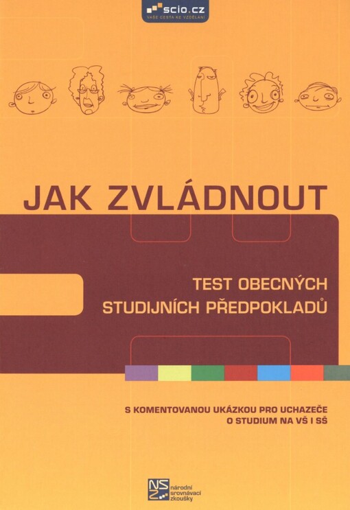 Jak zvládnout test obecných studijních předpokladů: s komentovanou ukázkou pro uchazeče o studium na VŠ i SŠ