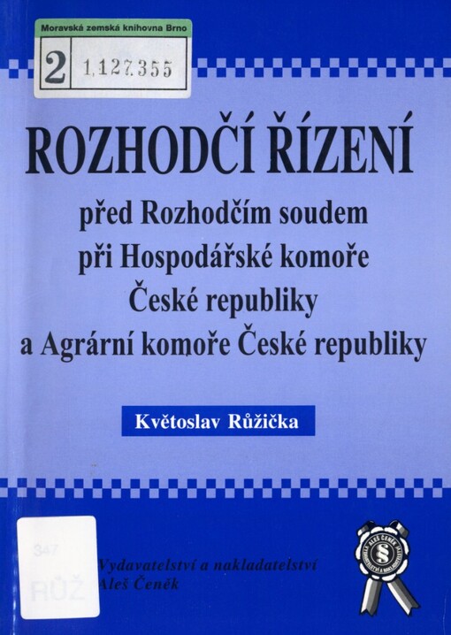 Rozhodčí řízení před Rozhodčím soudem při Hospodářské komoře České republiky a Agrární komoře České republiky