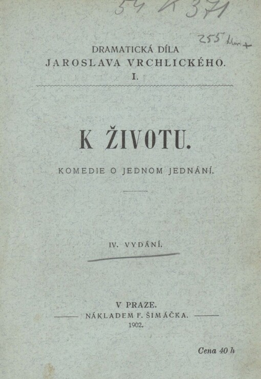 K životu: komedie o jednom jednání
