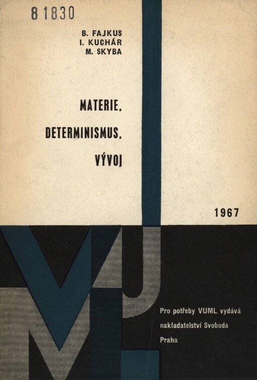 Materie, determinismus, vývoj : o povaze, zákonitosti a vývoji světa