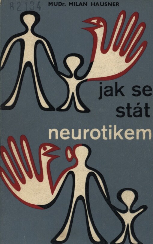 Jak se stát neurotikem