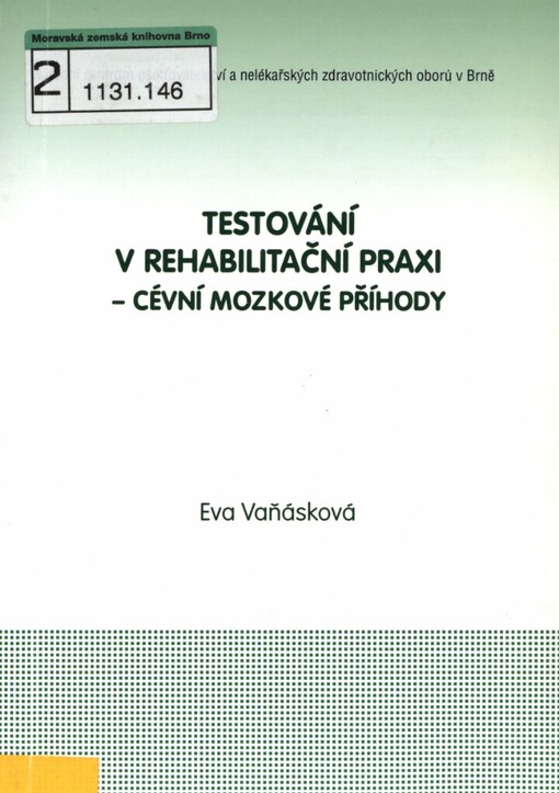 Testování v rehabilitační praxi - cévní mozkové příhody