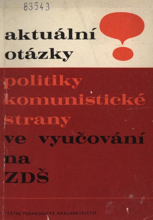 Aktuální otázky politiky Komunistické strany Československa ve vyučování na ZDŠ