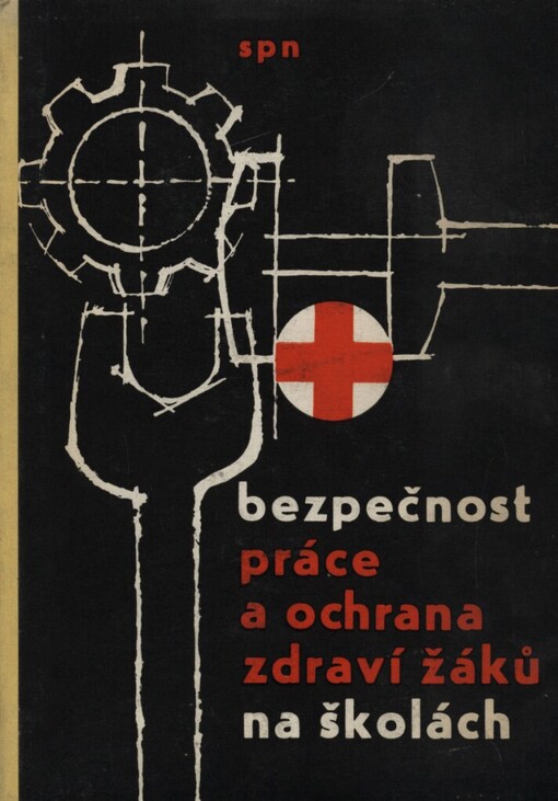 Bezpečnost práce a ochrana zdraví žáků na školách :příručka pro učitele a školské pracovníky