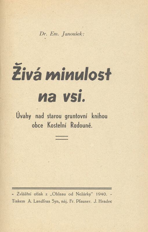 Živá minulost na vsi : úvahy nad starou gruntovní knihou obce Kostelní Radouně