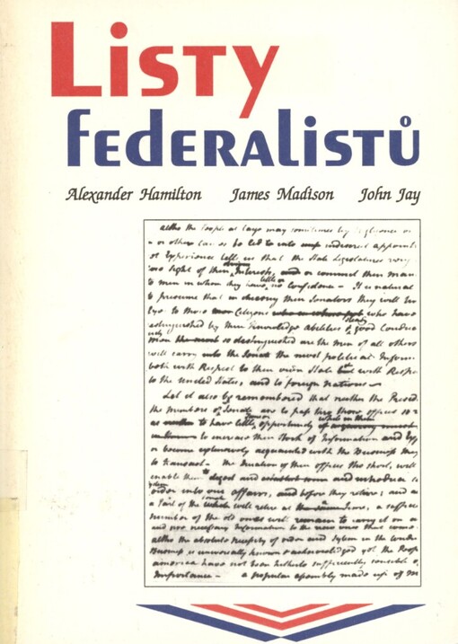 Listy federalistů: soubor esejí psaných na podporu nové ústavy předložené federálním shromážděním 17. září 1787