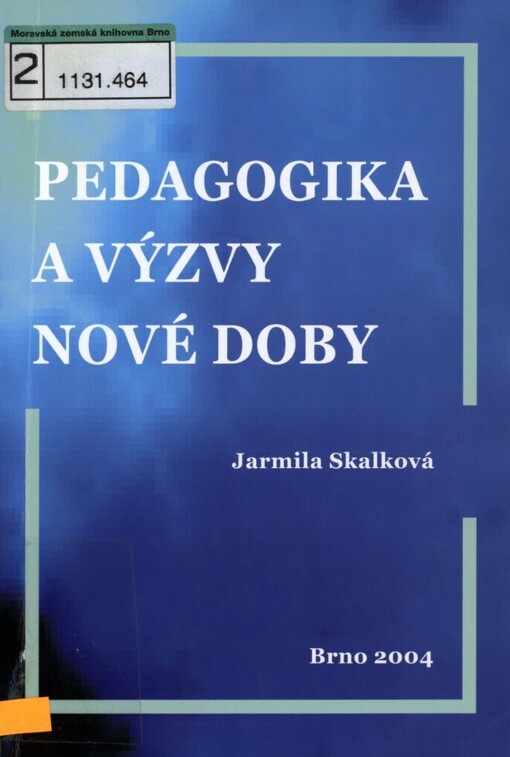 Pedagogika a výzvy nové doby