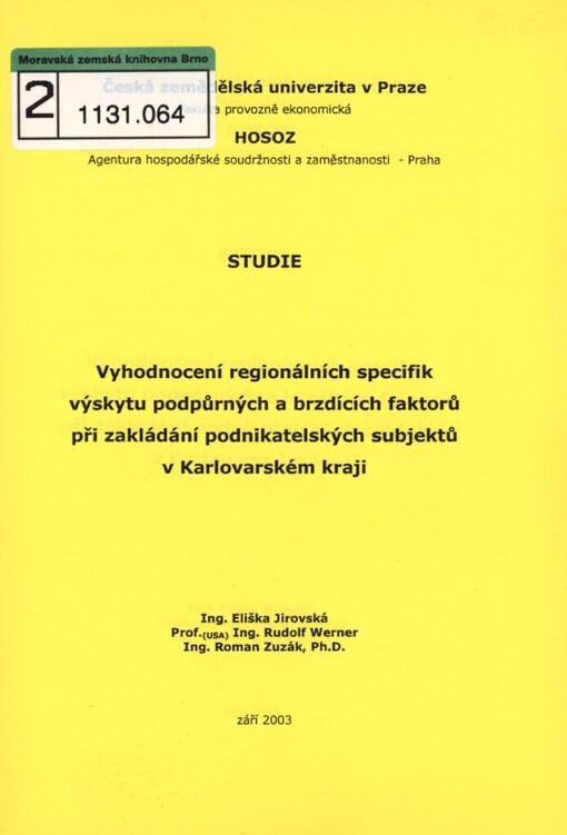 Vyhodnocení regionálních specifik výskytu podpůrných a brzdících faktorů při zakládání podnikatelských subjektů v Karlovarském kraji