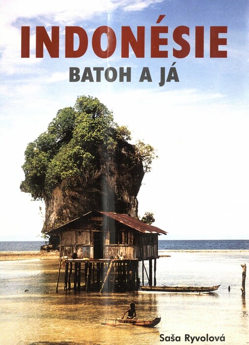 Indonésie, batoh a já