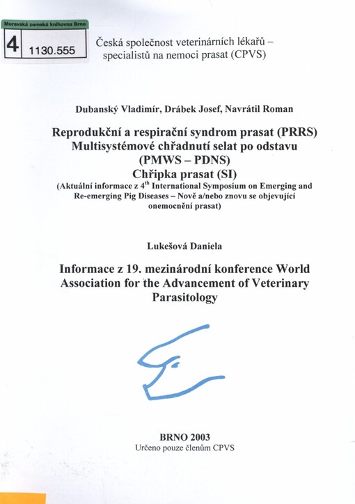 Reprodukční a respirační syndrom prasat (PRRS) ;Multisystémové chřadnutí selat po odstavu (PMWS-PDNS) ; Chřipka prasat (SI) : aktuální informace z 4th international symposium on emerging and re-emerging pig diseases - Nově a nebo znovu se objevující onemocnění prasat