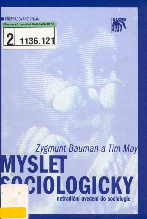 Myslet sociologicky: netradiční uvedení do sociologie
