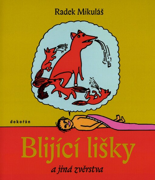 Blijící lišky a jiná zvěrstva