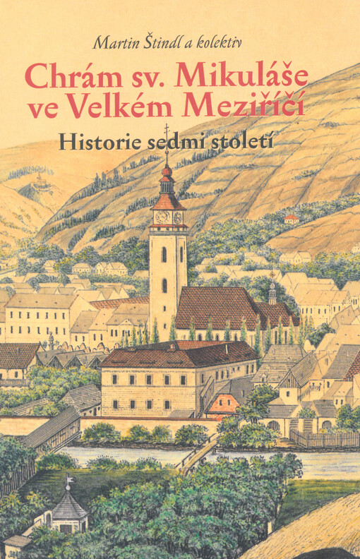 Chrám sv. Mikuláše ve Velkém Meziříčí : historie sedmi století