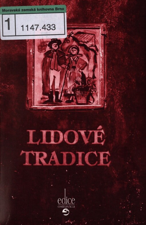 Lidové tradice, aneb, Staré zvyky a obyčeje v Ostravě a okolí