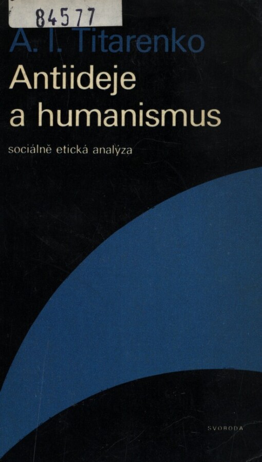 Antiideje a humanismus: sociálně etická analýza