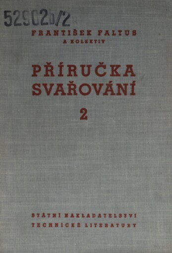 Příručka svařování :[sborník].II. díl,Metalurgické základy svařování, přídavný materiál a svařování různých materiálů