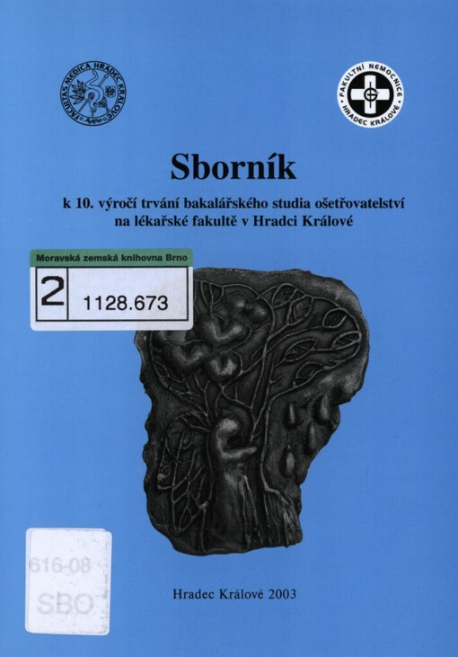 Sborník k 10. výročí trvání bakalářského studia ošetřovatelství na lékařské fakultě v Hradci Králové