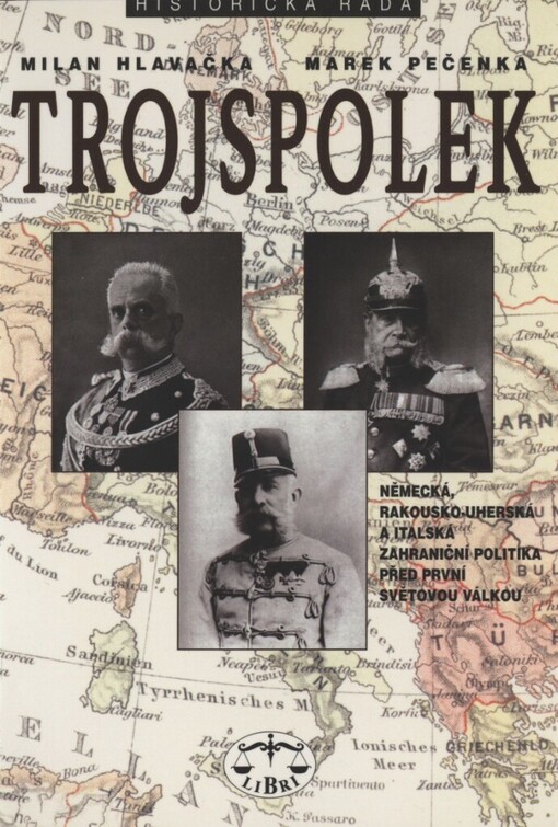 Trojspolek: německá, rakousko-uherská a italská zahraniční politika před první světovou válkou