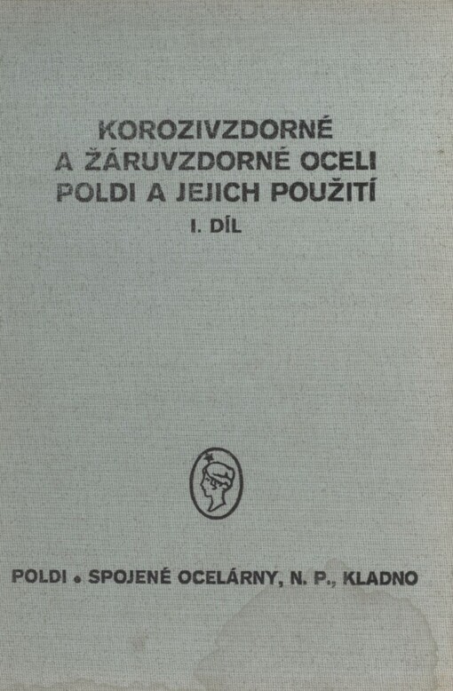 Korozivzdorné a žáruvzdorné oceli Poldi a jejich použití.Díl 1.